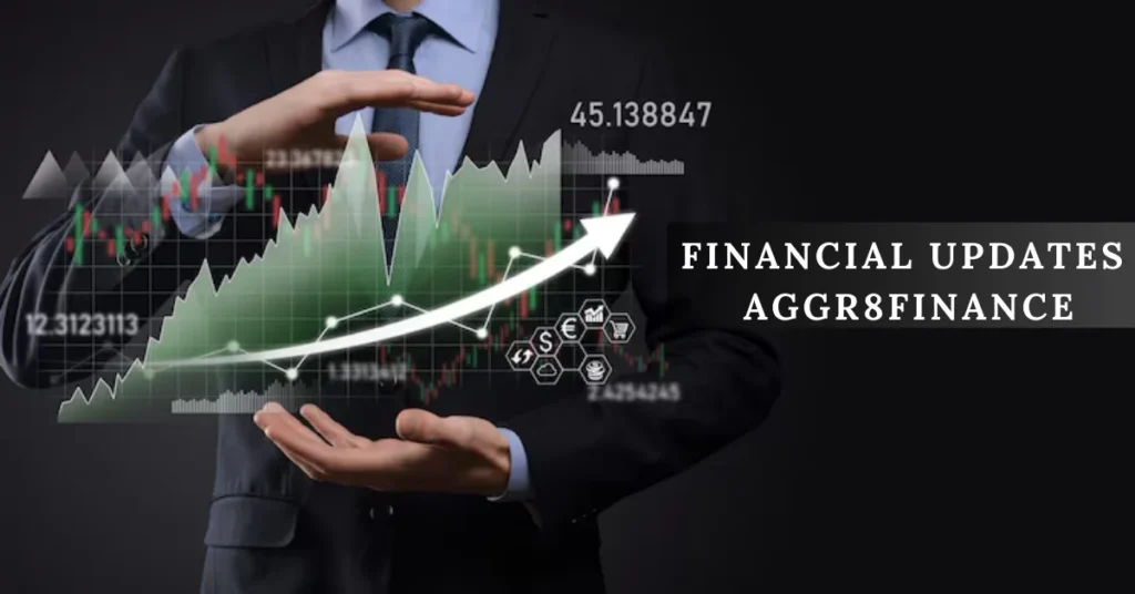Financial Updates Aggr8finance: Master the Market Daily