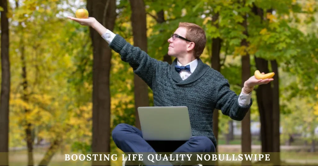 Boosting Life Quality Nobullswipe
