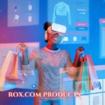 rox.com products: Where Innovation Meets Everyday Life
