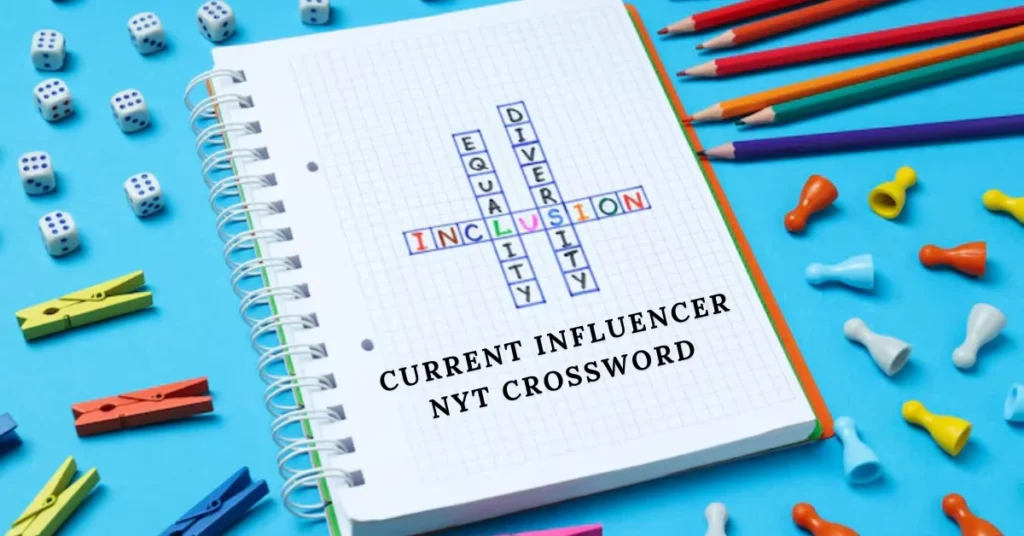 Current Influencer NYT Crossword
